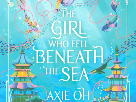 The Girl Who Fell Beneath The Sea Hot on Sale