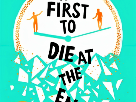 The First To Die At The End Sale