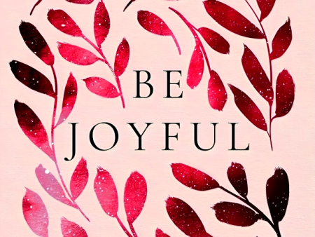 Be Joyful: 50 Days To Defeat The Things That Try To Defeat You Online Hot Sale