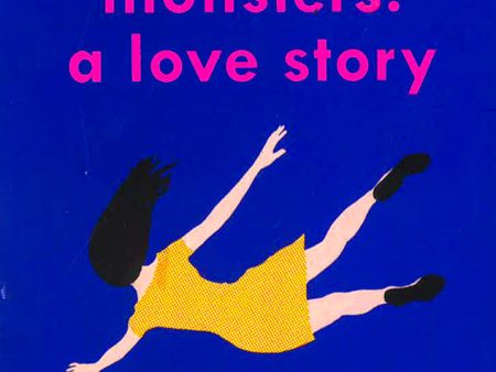 Monsters : A Love Story Supply